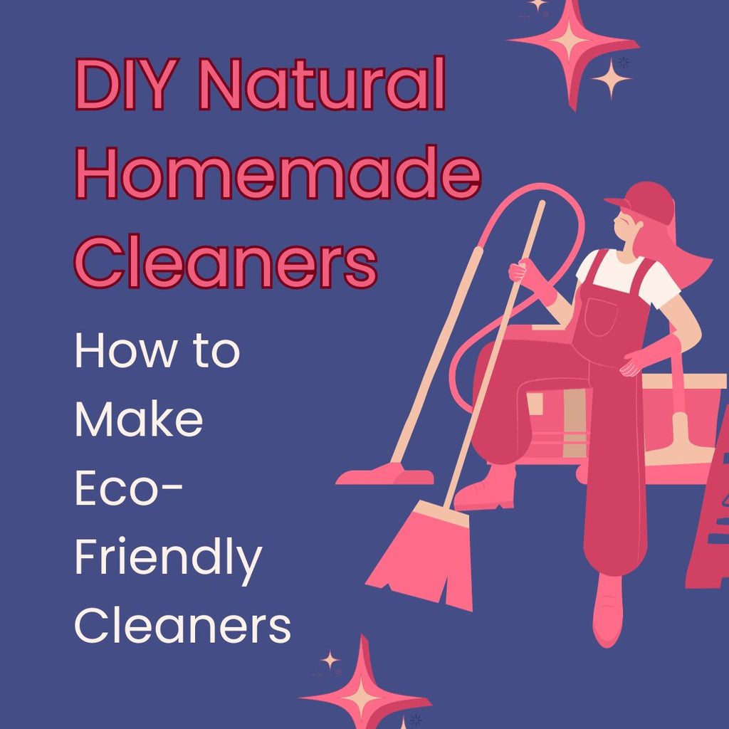 DIY Natural Homemade Cleaners | How to Make Environmentally Friendly Cleaners