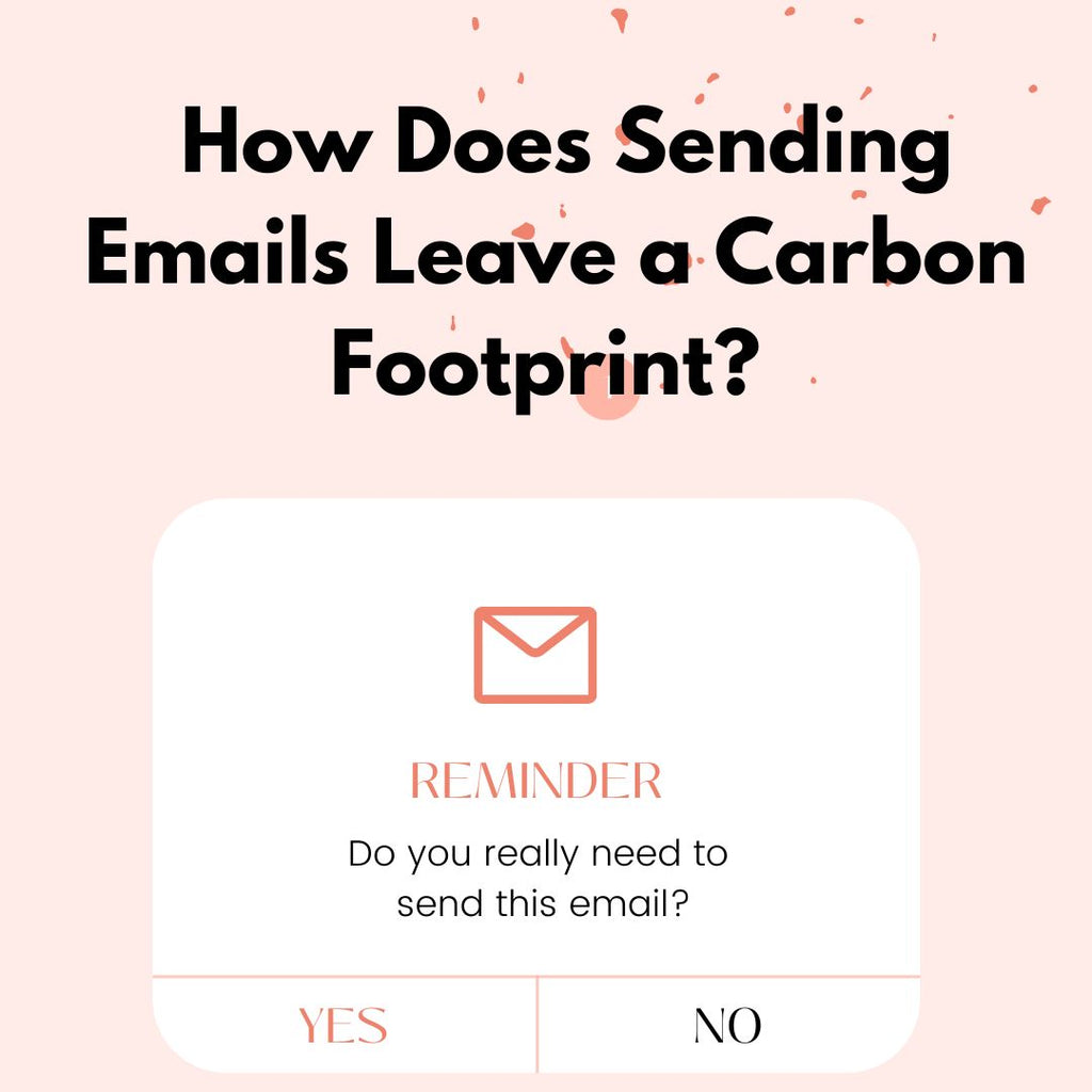 The Carbon Cost of Email – How Does Sending Emails Leave a Carbon Footprint?